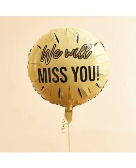We Will Miss You!' Foil Balloon 22"