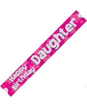 Happy Birthday Daughter Foil Banner 2.7m