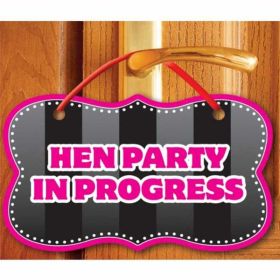 Hen Party In Progress Sign
